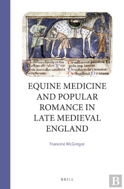 Bertrand.pt - Equine Medicine And Popular Romance In Late Medieval England
