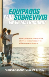 Equipados Para Sobrevivir En El Matrimonio