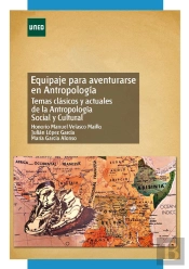 Equipaje Para Aventurarse En Antropología. Temas Clásicos Y Actuales De La Antropología Social Y Cul