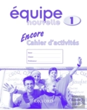 Equipe Nouvelle: Part 1: Encore Cahier D'Activites