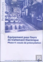 Équipement Pour Fours De Traitement Thermique - Phase 4, Essais De Pré-Oxydation