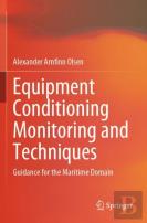 Equipment Conditioning Monitoring And Techniques