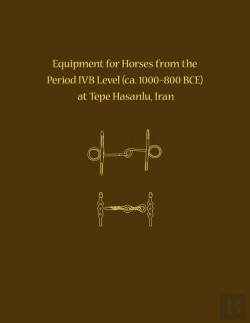 Bertrand.pt - Equipment For Horses From The Period Ivb Level At Tepe Hasanlu, Iran