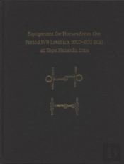 Equipment For Horses From The Period Ivb Level (Ca. 1000-800 Bce) At Tepe Hasanlu, Iran