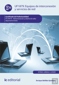 Bertrand.pt - Equipos De Interconexion Y Servicios De Red. Ifct0410 - Administracion Y Diseño De Redes Departamentales