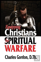 Equipping Christians For Spiritual Warfare