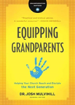 Equipping Grandparents Â€“ Helping Your Church Reach And Disciple The Next Generation