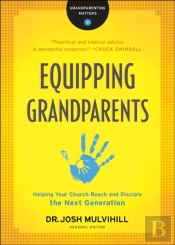 Equipping Grandparents (Grandparenting Matters)