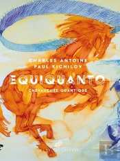 Equiquanto : Chevauchée Quantique