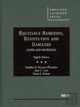 Equitable Remedies, Restitution And Damages, Cases And Materials