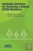 Equitable Solutions For Retaining A Robust Stem Workforce