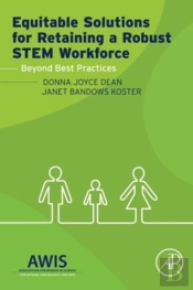 Equitable Solutions For Retaining A Robust Stem Workforce