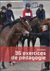 Equitation, 36 Exercices De Pedagogie (N.E)