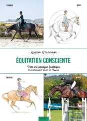 Équitation Consciente : Vers Une Pratique Holistique En Harmonie Avec Le Cheval