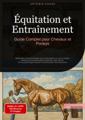 Équitation Et Entraînement: Guide Complet Pour Chevaux Et Poneys