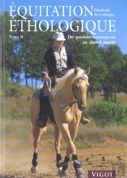 Bertrand.pt - Equitation Ethologique T.2 ; Du Poulain Nouveau-Ne Au Cheval Monte