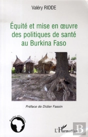 Équité Et Mise En Oeuvre Des Politiques De Santé Au Burkina Faso
