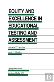 Equity And Excellence In Educational Testing And Assessment