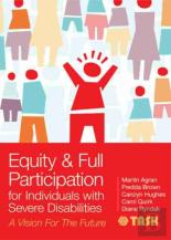 Equity And Full Participation For Individuals With Severe Disabilities : A Vision For The Future