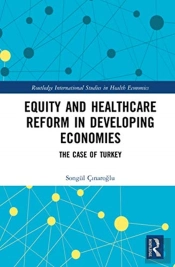 Equity And Healthcare Reform In Developing Economies