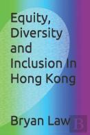 Equity, Diversity And Inclusion In Hong Kong