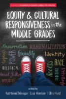 Equity & Cultural Responsiveness In The Middle Grades