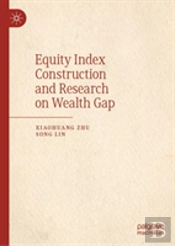 Equity Index Construction And Research On Wealth Gap