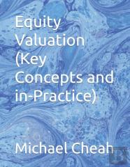 Equity Valuation (Key Concepts And In-Practice)
