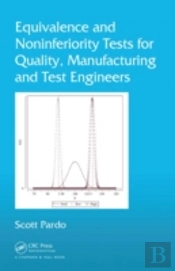 Equivalence And Noninferiority Tests For Quality, Manufacturing And Test Engineers