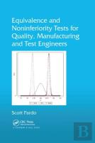 Equivalence And Noninferiority Tests For Quality, Manufacturing And Test Engineers