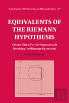 Equivalents Of The Riemann Hypothesis: Volume 3, Further Steps Towards Resolving The Riemann Hypothesis