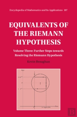 Bertrand.pt - Equivalents Of The Riemann Hypothesis: Volume 3, Further Steps Towards Resolving The Riemann Hypothesis
