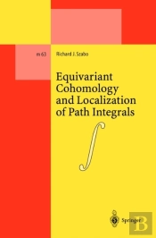 Equivariant Cohomology And Localization Of Path Integrals