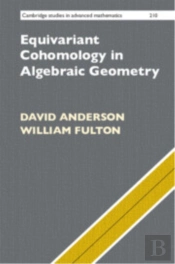 Equivariant Cohomology In Algebraic Geometry