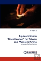 Equivocation In 'Reunification' For Taiwan And Mainland China