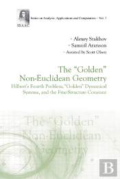 &Quote;Golden&Quote; Non-Euclidean Geometry, The: Hilbert'S Fourth Problem, &Quote;Golden&Quote; Dynamical Systems, And The Fine-Structure Constant
