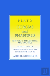 &Quote;Gorgias&Quote; And &Quote;Phaedrus&Quote;