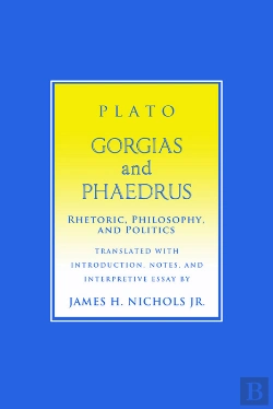 Bertrand.pt - &Quote;Gorgias&Quote; And &Quote;Phaedrus&Quote;