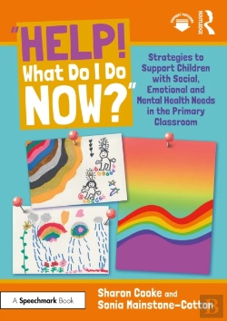Bertrand.pt - &Quote;Help! What Do I Do Now?&Quote;: Strategies To Support Children With Social, Emotional And Mental Health Needs In The Primary Classroom