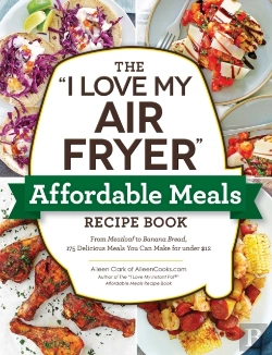 Bertrand.pt - &Quote;I Love My Air Fryer&Quote; Affordable Meals Recipe Book