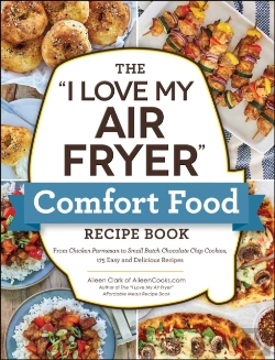 Bertrand.pt - &Quote;I Love My Air Fryer&Quote; Comfort Food Recipe Book