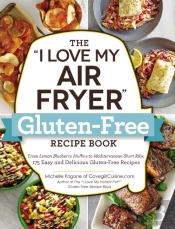 &Quote;I Love My Air Fryer&Quote; Gluten-Free Recipe Book