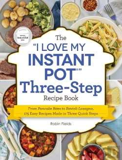 Bertrand.pt - &Quote;I Love My Instant Pot&Quote; Three-Step Recipe Book
