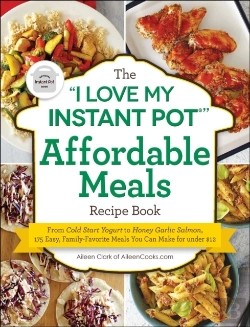 Bertrand.pt - &Quote;I Love My Instant Pot(R)&Quote; Affordable Meals Recipe Book