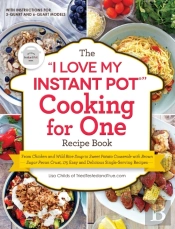 &Quote;I Love My Instant Pot(R)&Quote; Cooking For One Recipe Book