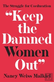 &Quote;Keep The Damned Women Out&Quote;