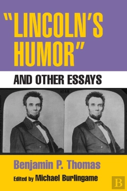 Bertrand.pt - &Quote;Lincoln'S Humor&Quote; And Other Essays