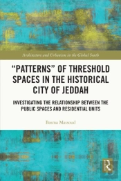 &Quote;Patterns&Quote; Of Threshold Spaces In The Historical City Of Jeddah