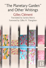 &Quote;The Planetary Garden&Quote; And Other Writings