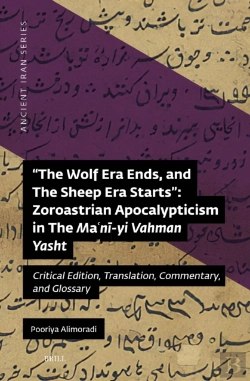 Bertrand.pt - &Quote;The Wolf Era Ends, And The Sheep Era Starts&Quote;: Zoroastrian Apocalypticism In The Ma?Ni-Yi Vahman Yasht